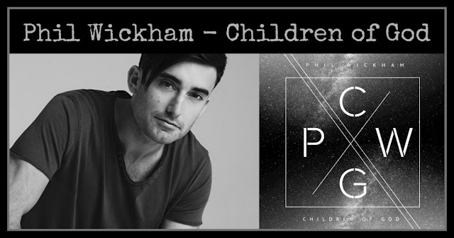 Christian music, worship music, Phil Wickham, Children of God, faith