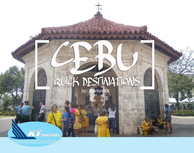 CEBU CITY: QUICK DESTINATIONS