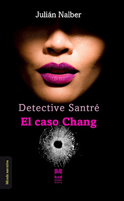 Detective Santré. El caso Chang de Julián Nalber