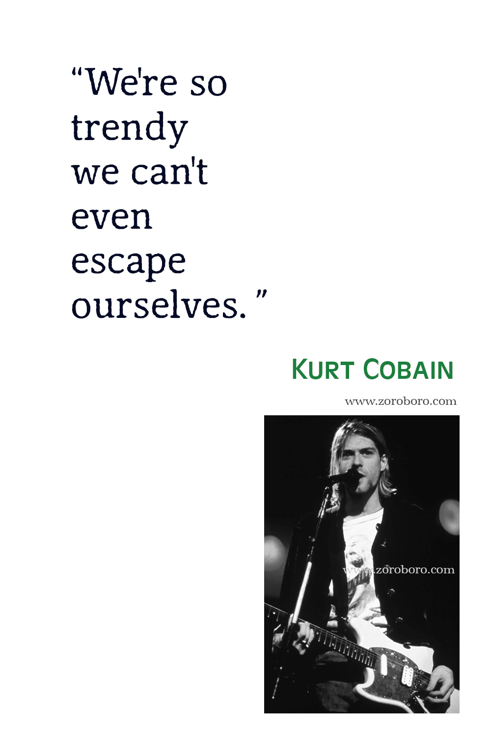 Kurt Cobain Quotes, Kurt Cobain Life Quotes, Kurt Cobain Love Quotes, Kurt Cobain Death Quotes, Kurt Cobain Fame Quotes, Kurt Cobain Quotes.