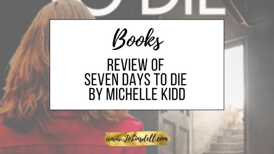 Book Review Seven Days to Die by Michelle Kidd