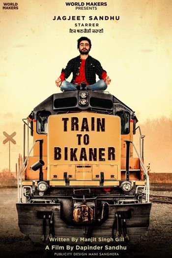 Train To Bikaner Punjabi Movie First look Poster wiki. First look Poster Of New Punjabi Movie 'Train To Bikaner' on top 10 bhojpuri
