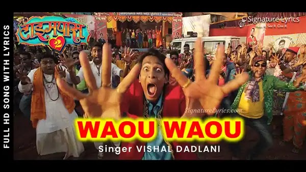 Waou Waou Song Lyrics - Timepass 2 | Marathi Entertaining Song