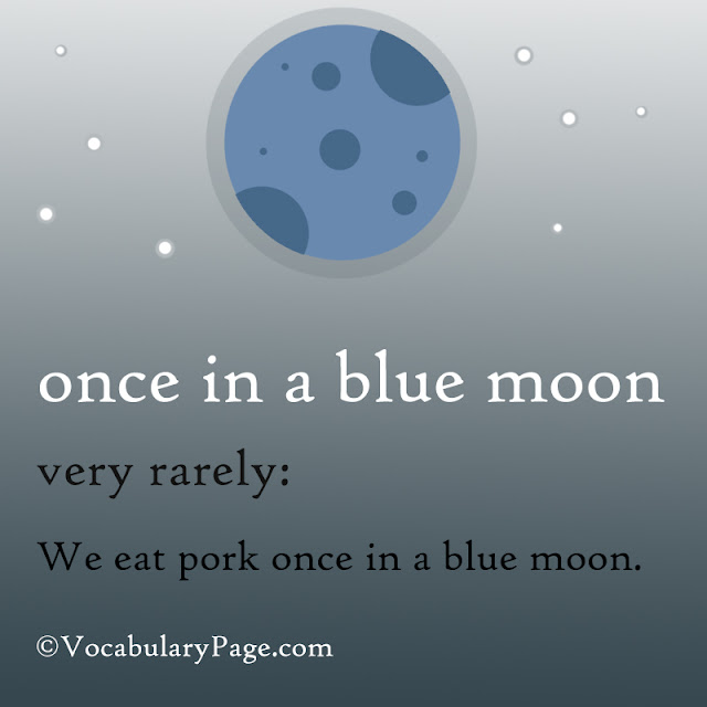 once in a blue moon idiom