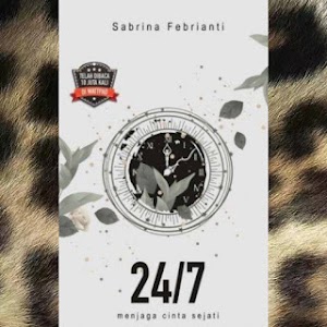 Novel 24/7 (menjaga Cinta Sejati)  by Sabrina Febrianti pdf