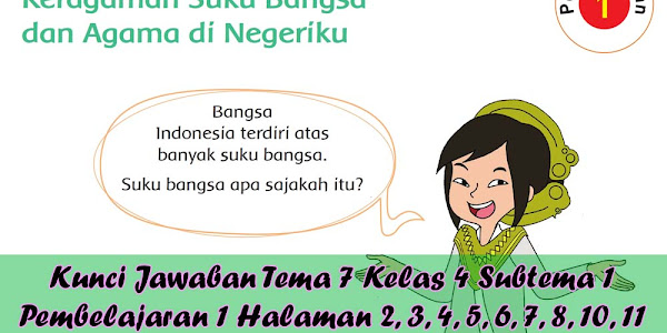 Kunci Jawaban Buku Siswa Tema 7 Kelas 4 Subtema 1 Halaman 2, 3, 4, 5, 6, 7, 8, 10, 11