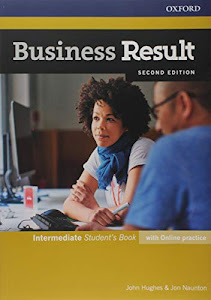 Ver reseña Business Result Intermediate. Student's Book with Online Practice 2ND Edition (Business Result Second Edition) Audio libro por John Hughes