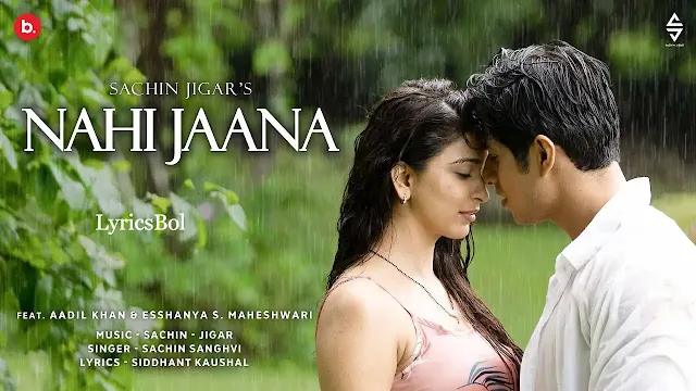 Nahi Jaana Lyrics