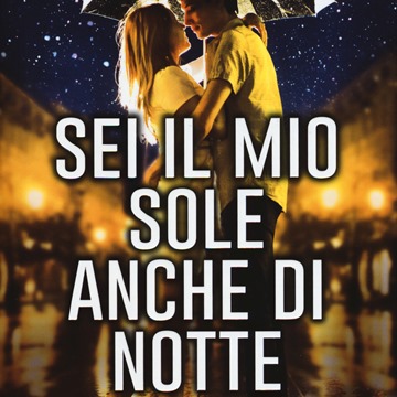 Sei il mio sole anche di notte