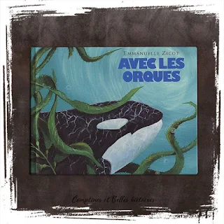 Avec les orques livre pour enfant sur les mammifères marins, Editions École des loisirs, d'Emmanuelle Zicot