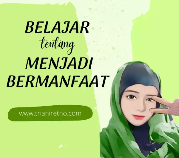 Belajar untuk menjadi bermanfaat