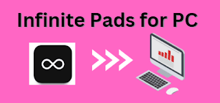 Infinite Pads App for PC