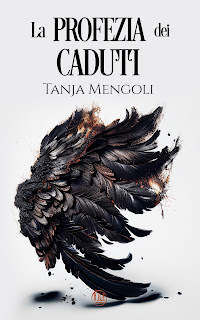 La profezia dei caduti di Tanja Mengoli