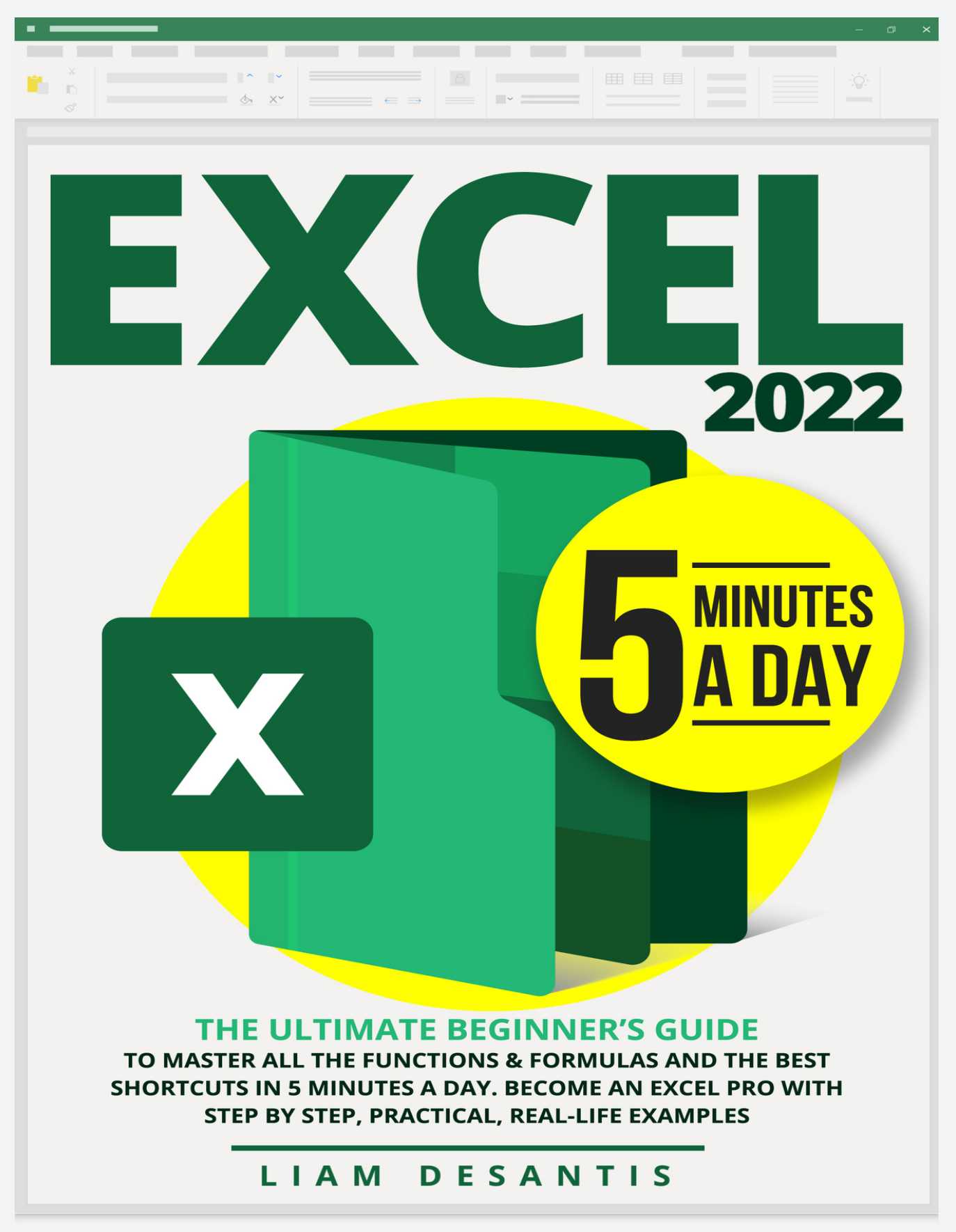 Excel 2022: The Ultimate Beginner’s Guide to Master All the Functions & Formulas PDF