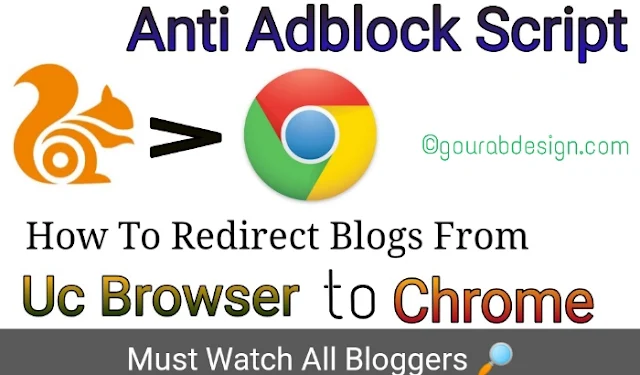 How To Automatically Redirect Blogs From UC Browser To Google Chrome