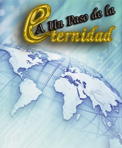 A un paso de la eternidad.
En este documental se detalla como debemos manejar nuestras vidas ya que Cristo retornara cuando menos lo pensemos, es na introduccion a los temas el arrebatamiento y el aviso final del Ministerio Tiempos del Fin.