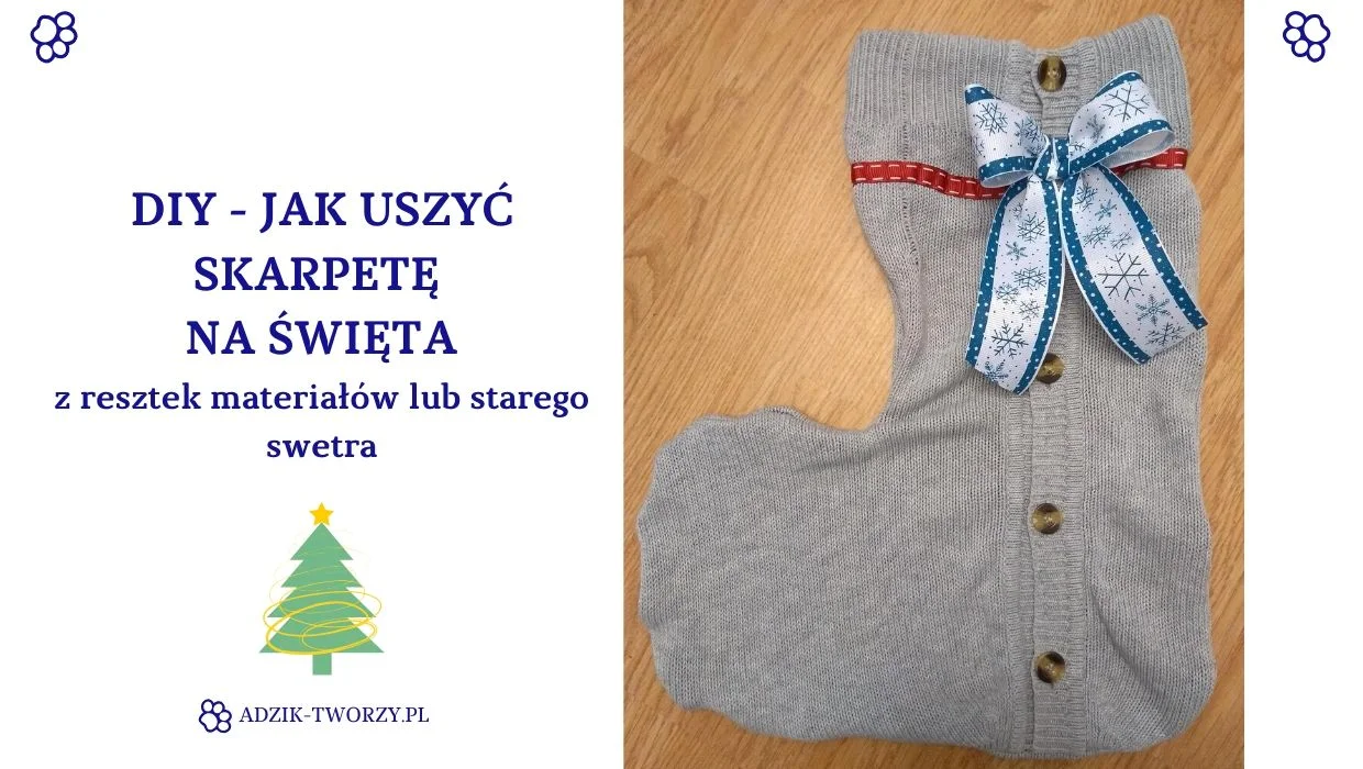 świąteczna skarpeta DIY na prezenty upcykling swetra - Adzik tworzy