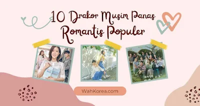 10 Drama Korea Romantis Musim Panas Populer