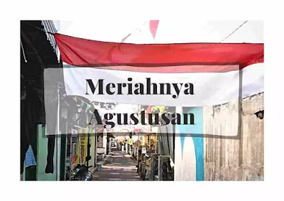 suasana kampung saat merayakan hari kemerdekaan 17 Agustus