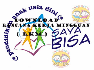 Download  Rencana Kerja Mingguan PAUD ( RKM ) 