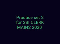 Practice sets for SBI CLERK MAINS 2020, Mock test for SBI CLERK MAINS  2020 