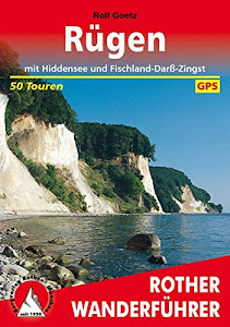 Rügen: mit Hiddensee und Fischland-Darß-Zingst. 50 Touren. Mit GPS-Daten: mit Hiddensee und Fischland-Darß-Zingst. 50 Touren mit GPS-Tracks (Rother Wanderführer)