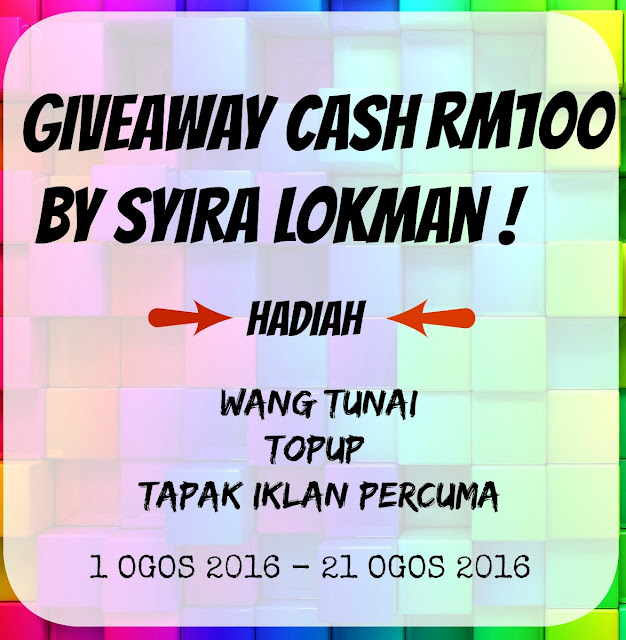 Giveaway Cash RM100 by Syira Lokman!