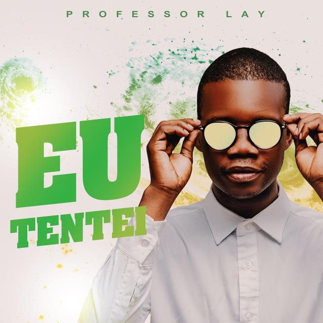 Professor Lay - Eu Tentei [Exclusivo 2021] (Download MP3)