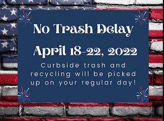 Patriots' Day - NO trash delay April 18 - 22, 2022