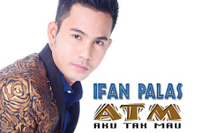 Aku Tak Mau Ifan Palas (Ifan KDI 2015)