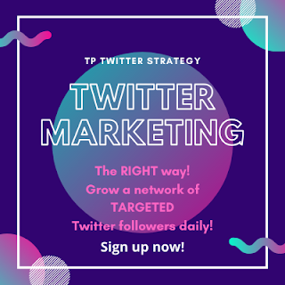 TP Twitter Strategy - Twitter Marketing The Right Way!