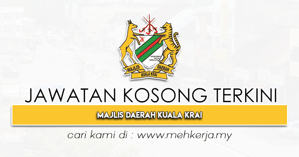 Jawatan Kosong Terkini 2022 di Majlis Daerah Kuala Krai