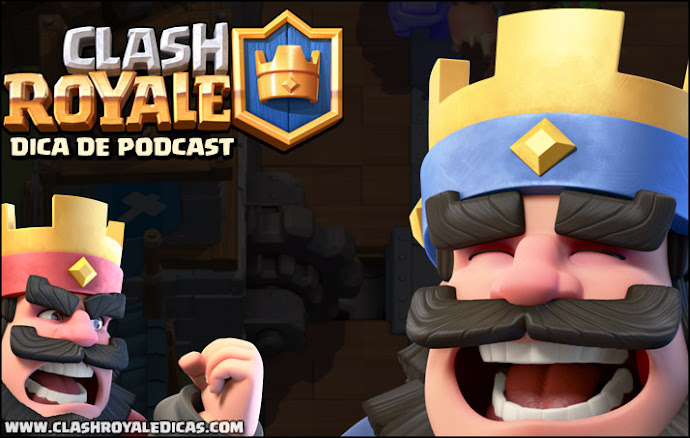Clash Royale - Podcast
