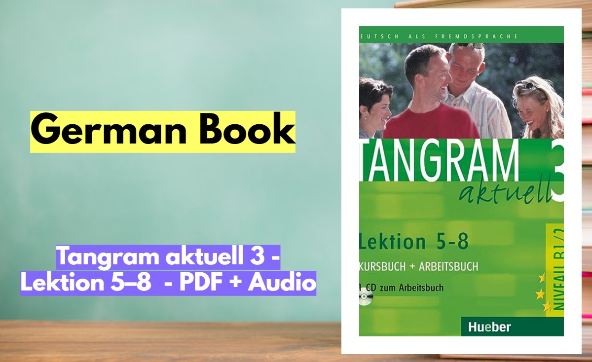 Tangram aktuell 3 - Lektion 5–8  - PDF + Audio