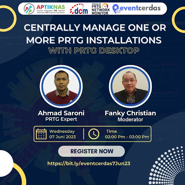 Undangan Webinar Centrally Manage One or More PRTG Installations with PRTG Desktop - 07 Juni 2023