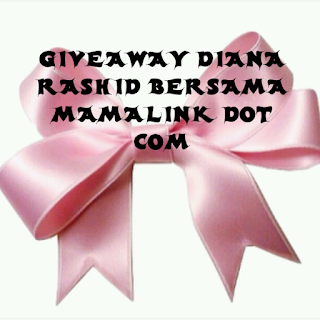 Giveaway Diana Rashid Bersama Mamalink Dot Com