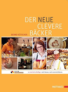 Der neue clevere Bäcker: Das Standardwerk für Unternehmer und Führungskräfte im Bäckerhandwerk