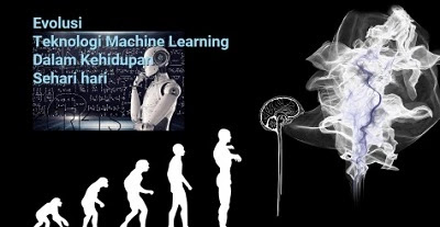 Evolusi Teknologi Machine Learning dalam Kehidupan Sehari-hari