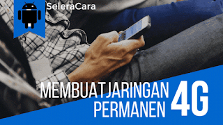 Cara Membuat Jaringan 4G Permanen di Xiaomi