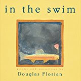 https://www.amazon.com/swim-Douglas-Florian/dp/0152024379/ref=sr_1_13?ie=UTF8&qid=1491758773&sr=8-13&keywords=douglas+florian