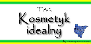 TAG: Idealny Kosmetyk