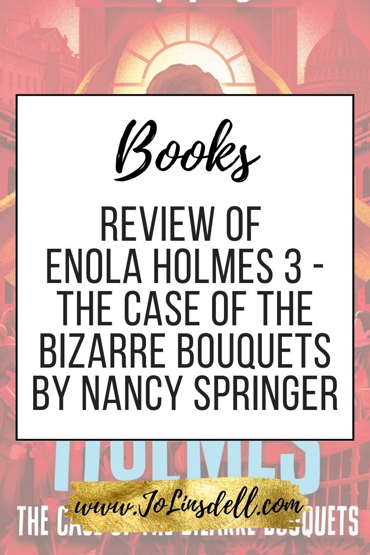 Book Review Enola Holmes 3 - The Case of the Bizarre Bouquets by Nancy Springer