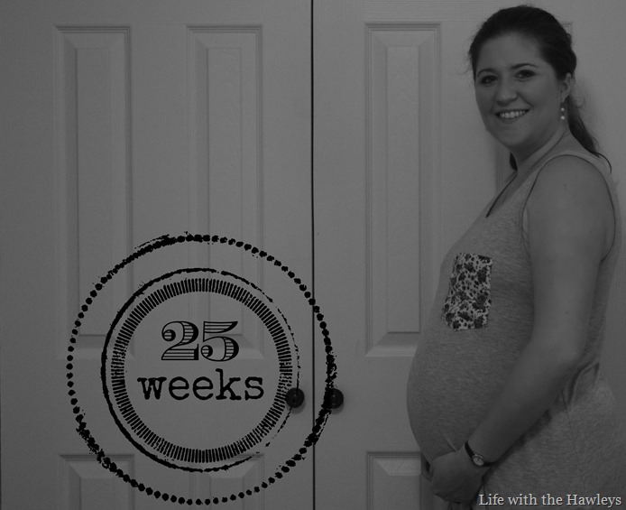 25 Weeks
