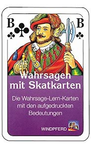 Wahrsagen mit Skatkarten. 32 Wahrsage-Lern-Karten. Mit aufgedruckten Bedeutungen: Die Wahrsage-Lern-Karten mit den aufgedruckten Deutungen