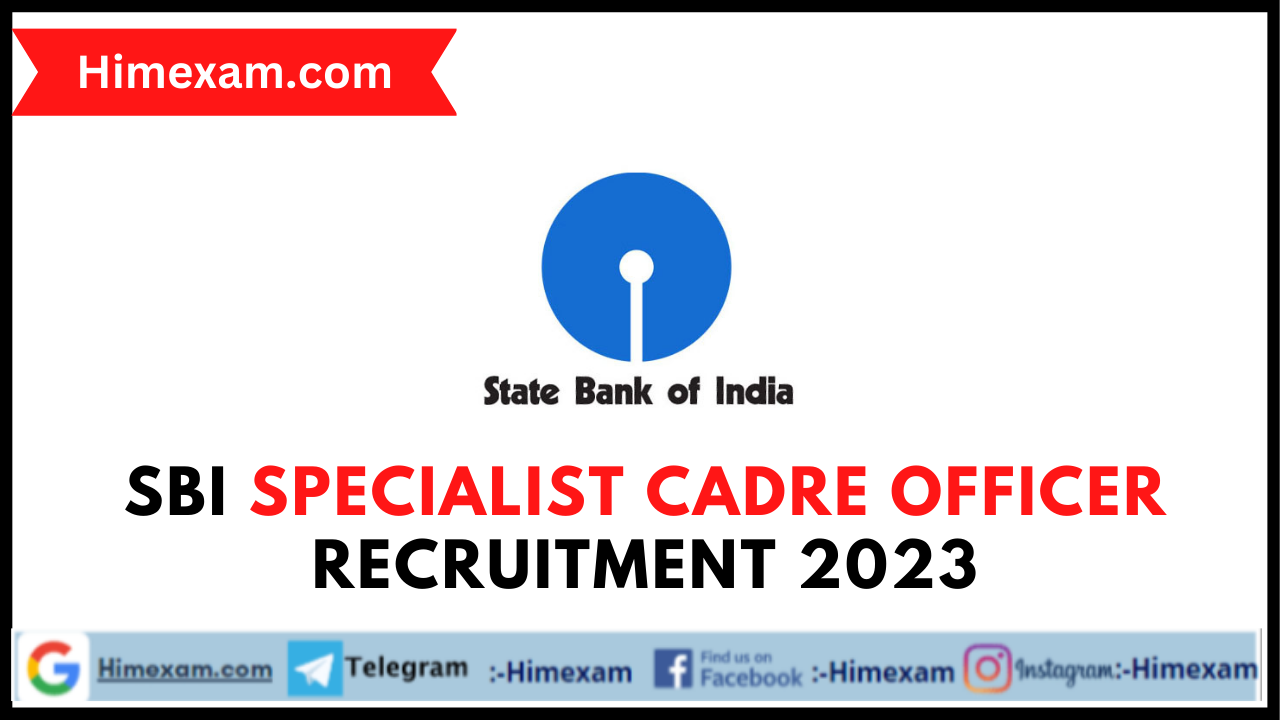SBI Specialist Cadre officer Recruitment 2023