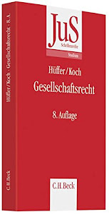 Gesellschaftsrecht (JuS-Schriftenreihe/Studium, Band 57)