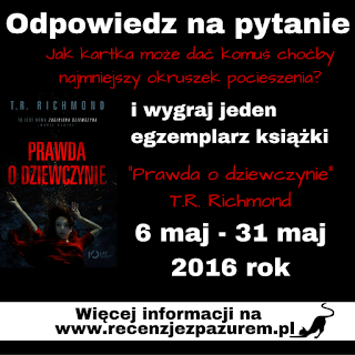 http://www.recenzjezpazurem.pl/2016/05/konkurs-do-wygrania-prawda-o-dziewczynie.html#
