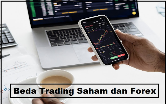 Beda Trading Saham dan Forex