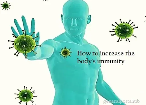 How to increase the body's immunity