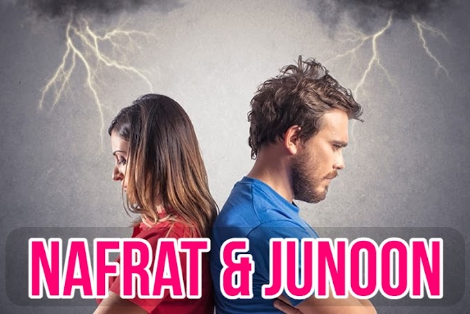 Nafrat & Junoon Part - 12